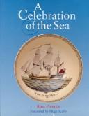 A celebration of the sea : the decorative art collections of the National Maritime Museum / Rina Prentice.