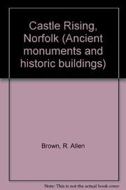 Brown, R. Allen (Reginald Allen), 1924- Castle Rising, Norfolk /