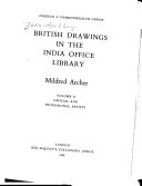 British drawings in the India Office Library / Mildred Archer.