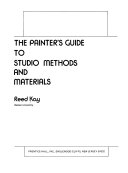 Kay, Reed.  The painter's guide to studio methods and materials /