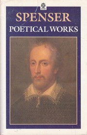 Poetical works / Spenser; edited with critical notes by J.C. Smith and E. De Selincourt, with an introduction by E. De Selincourt and a glossary.