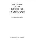 Thomson, Duncan. The life and art of George Jamesone /