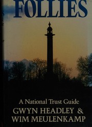 Follies : a National Trust guide / Gwyn Headley & Wim Meulenkamp.