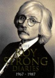 Strong, Roy C. The Roy Strong diaries, 1967-1987 /