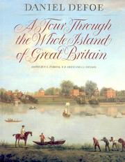 A tour through the whole island of Great Britain / Daniel Defoe ; abridged and edited by P.N. Furbank and W.R. Owens; picture research by A.J. Coulson.