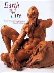 Earth and fire : Italian terracotta sculpture from Donatello to Canova / edited by Bruce Boucher ; with the collaboration of Peta Motture ... [et al.].