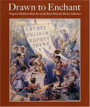 Drawn to enchant : original children's book art in the Betsy Beinecke Shirley collection / by Timothy G. Young ; with the assistance of Patrick Kiley.