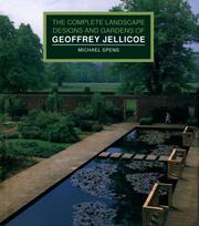 The complete landscape designs and gardens of Geoffrey Jellicoe / Michael Spens ; foreword by Geoffrey Jellicoe, special photography by Hugh Palmer.