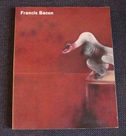 Francis Bacon : an exhibition / organized by James T. Demetrion ; with essays by Lawrence Gowing and Sam Hunter.