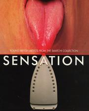 Sensation : young British artists from the Saatchi collection / Brooks Adams ... [et al.] ; photographs of the artists by Johannie Shand Kydd.