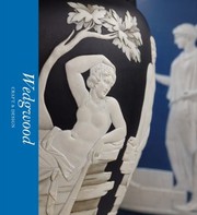 Wedgwood : craft & design / Catrin Jones ; foreword by Tristram Hunt.