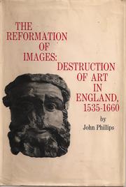 The reformation of images : destruction of art in England, 1535-1660.