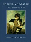 Postle, Martin. Sir Joshua Reynolds, the subject pictures /