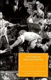 Victorian masculinities : manhood and masculine poetics in early Victorian literature and art / Herbert Sussman.