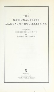 The National Trust manual of housekeeping / compiled by Hermione Sandwith and Sheila Stainton.