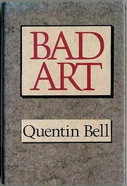 Bad art / Quentin Bell.