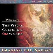 Lord, Peter, 1948- The visual culture of Wales