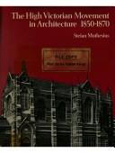 The High Victorian movement in architecture, 1850-1870.