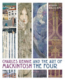 Charles Rennie Mackintosh and the art of the four / Roger Billcliffe.