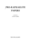 Pre-Raphaelite papers / edited by Leslie Parris.