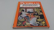 Evans, Hilary, 1929-2011. The Victorians :