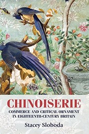 Chinoiserie : commerce and critical ornament in eighteenth-century Britain / Stacey Sloboda.