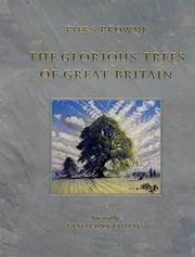 The glorious trees of Great Britain / Piers Browne ; foreword by H.R.H. Prince Charles ; introductions by David Bellamy.