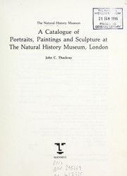 A catalogue of portraits, paintings, and sculpture at the Natural History Museum, London / John C. Thackray.