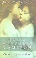 Melville, Joy. Julia Margaret Cameron :