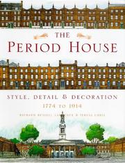 The period house : style, detail & decoration, 1774 - 1914 / Richard Russell Lawrence & Teresa Chris.