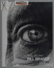 Delany, Paul. Bill Brandt :