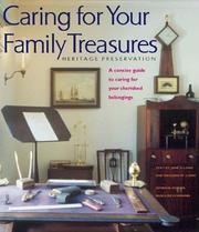 Caring for your family treasures : heritage preservation / text by Jane S. Long and Richard W. Long ; general editor, Inge-Lise Eckmann ; project director, Clare Bouton Hansen ; forward by Lawrence L. Reger.