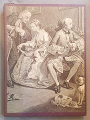 Hogarth on high life. The Marriage à la mode series, from George Christoph Lichtenberg's commentaries. Translated and edited by Arthur S. Wensinger with W. B. Coley.