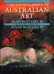 The encyclopedia of Australian art / Alan McCulloch ; rev. and updated by Susan McCulloch.