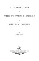 A concordance to the poetical works of William Cowper.