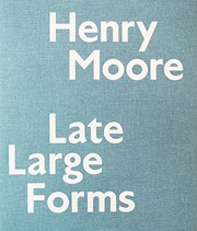 Henry Moore : late large forms.