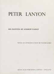 Peter Lanyon: his painting; [text] by Andrew Causey; with an introduction by Naum Gabo.