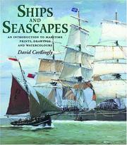 Ships and seascapes : an introduction to maritime prints, drawings and watercolours / David Cordingly.