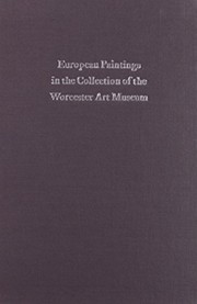 Worcester Art Museum.  European paintings in the collection of the Worcester Art Museum.