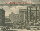 Tice, James. Giuseppe Vasi's Rome :