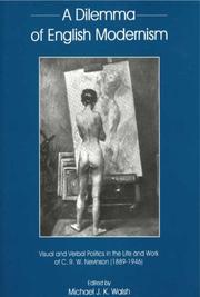 A dilemma of English modernism : visual and verbal politics in the life and work of C.R.W. Nevinson (1889-1949) / edited by Michael J.K. Walsh.