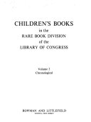 Library of Congress. Rare Book Division. Children's books in the Rare Book Division of the Library of Congress.