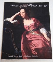 American colonial portraits, 1700-1776 / Richard H. Saunders and Ellen G. Miles.