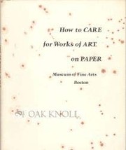 Dolloff, Francis W. How to care for works of art on paper,