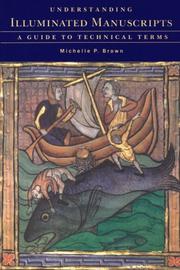 Brown, Michelle (Michelle P.) Understanding illuminated manuscripts :