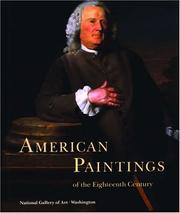 National Gallery of Art (U.S.) American paintings of the eighteenth century /