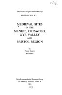 Rahtz, Philip A. Medieval sites in the Mendip, Cotswold, Wye Valley and Bristol region /