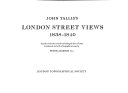 John Tallis's London street views, 1838-1840 : together with the revised and enlarged views of 1847 / introduced and with a biographical essay by Peter Jackson.