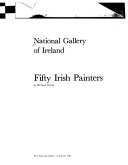 Fifty Irish painters / by Michael Wynne.