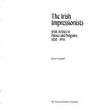 The Irish impressionists : Irish artists in France and Belgium, 1850-1914 / Julian Campbell.